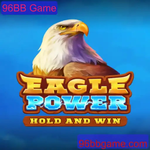 EaglePower: Descubra o Novo Fenômeno do 96BB Game